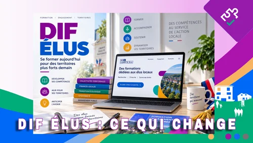 DIFE élus locaux formation et nouveaux droits applicables au 1er décembre 2026